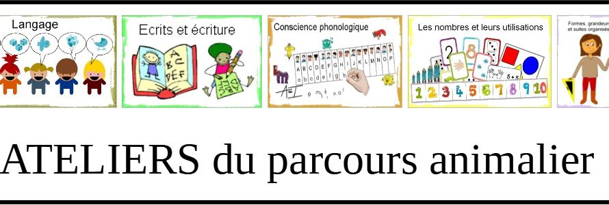 Ateliers autonomes du parcours animalier